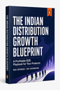 THE INDIAN DISTRIBUTION GROWTH BLUEPRINT